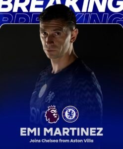 Emiliano Martinez Completes £7.5m Chelsea Move